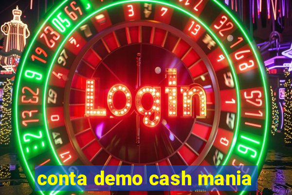 conta demo cash mania